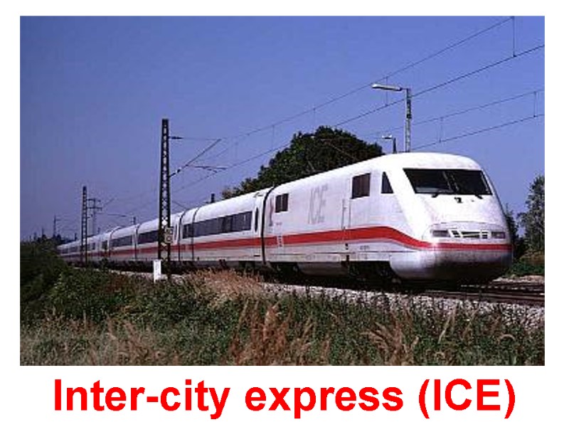 Inter-city express (ICE)